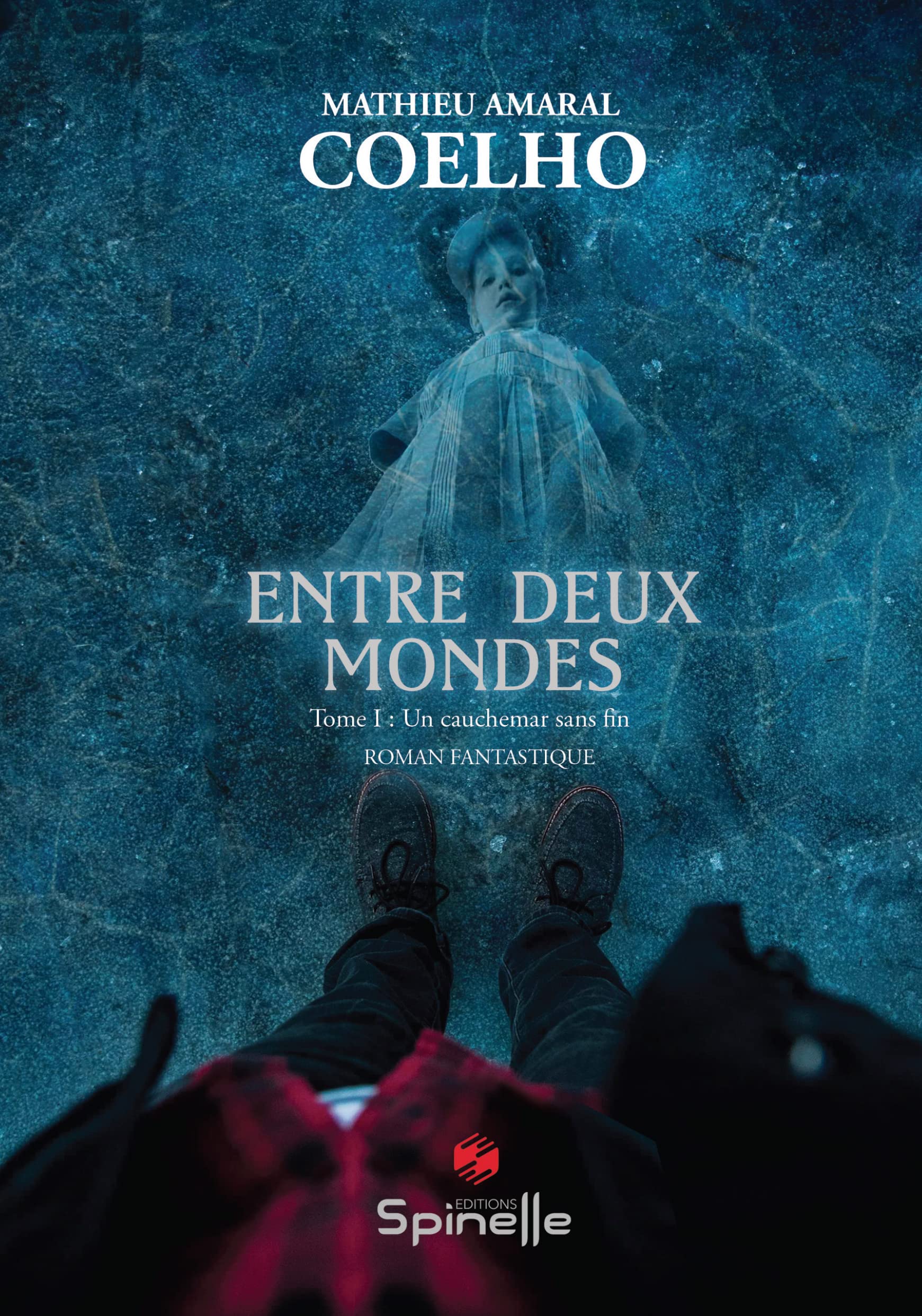 Entre deux mondes Tome I : Un cauchemar sans fin Vampires & Bit-Lit
