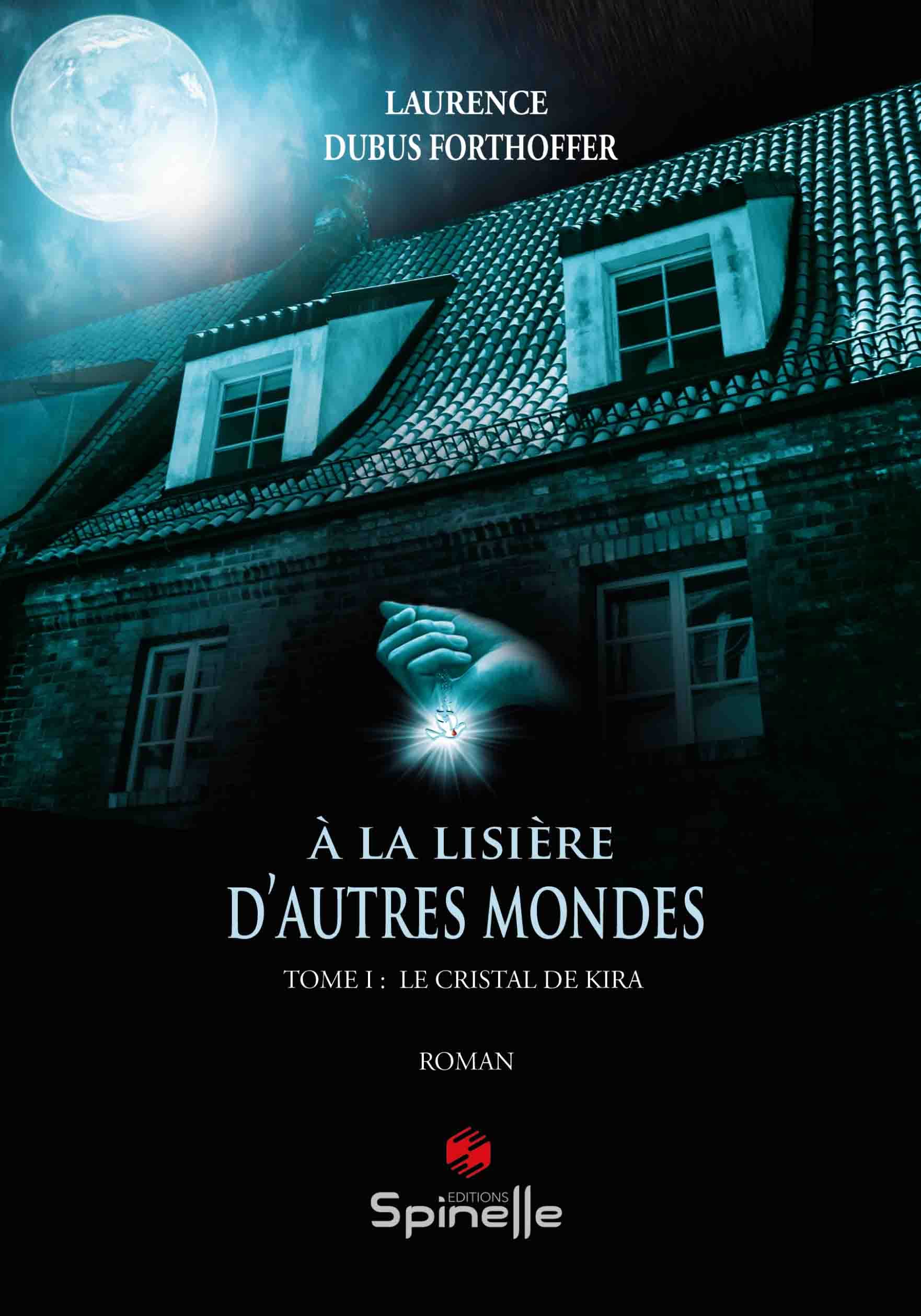 A la lisière d’autres mondes - Tome I : Le Cristal de Kira book