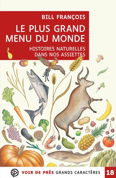 Le plus grand menu du monde : histoires naturelles dans nos assiettes Contemporary literature