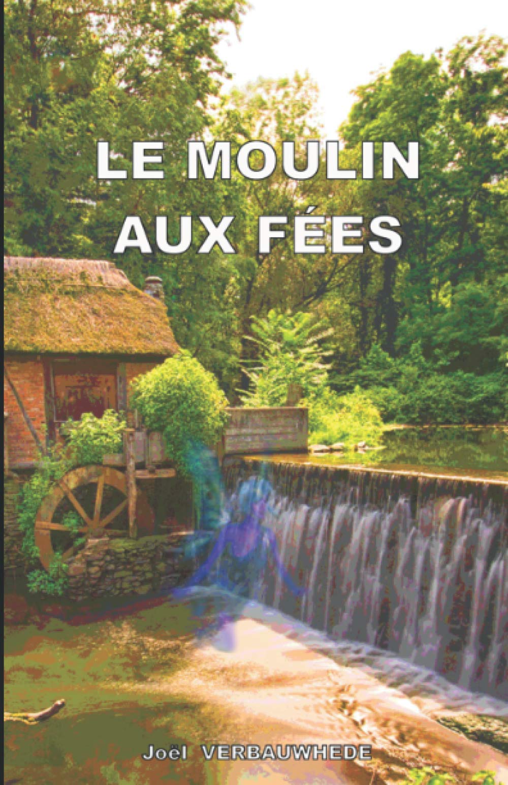 Le moulin aux fées Fairy Tales & Legends