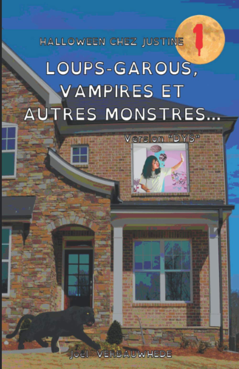 Loups-garous, vampires et autres monstres... - Version "DYS" (Halloween chez Justine, Band 1) Novels & Short Stories