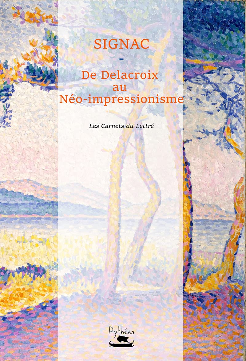 Signac : De Delacroix au Néo-impressionnisme book