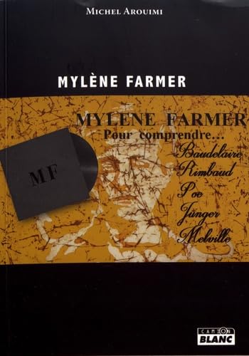 Mylène Farmer, pour comprendre Baudelaire, Rimbaud, Poe, Jünger et Melville book