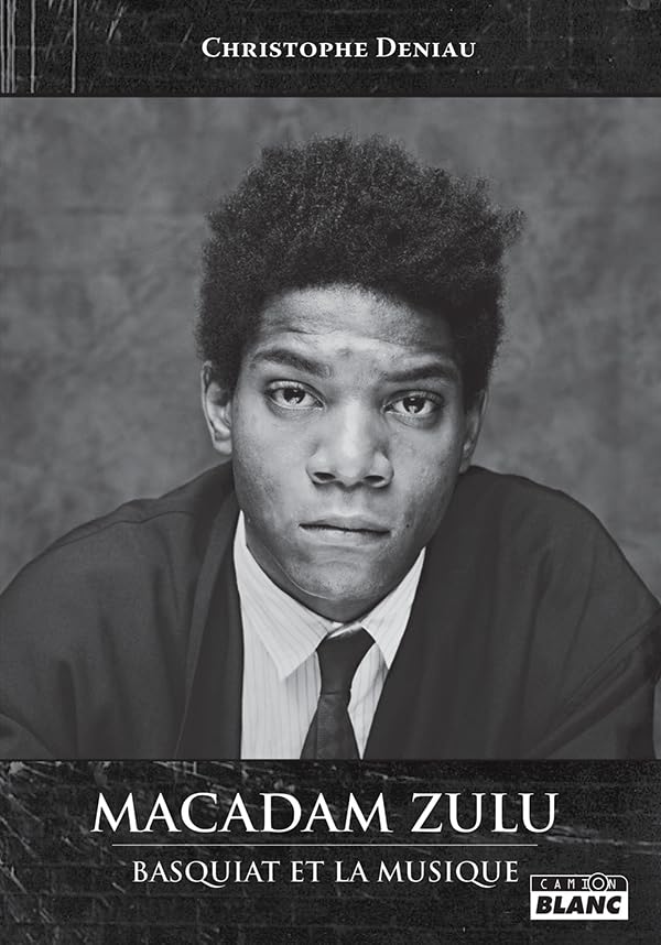 Macadam Zulu : Basquiat et la musique book