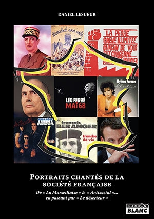 Portraits chantés de la société française : de la Marseillaise à Antisocial... en passant par Le déserteur book