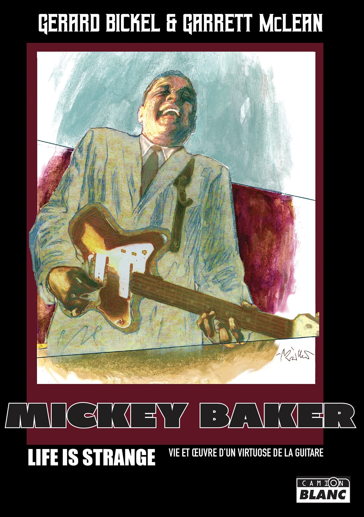 Mickey Baker: Life is strange - Vie et oeuvre d'un virtuose de la guitare Books