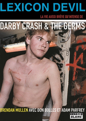 Lexicon Devil : la vie aussi brève qu'intense de Darby Crash & the Germs Books
