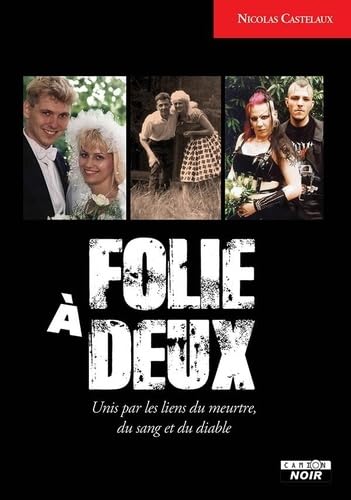 Folie à deux Unis par les liens du meurtre, du sang et du diable book