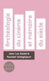 Archéologie du cinéma et mémoire du siècle : dialogue Film, Art & Culture