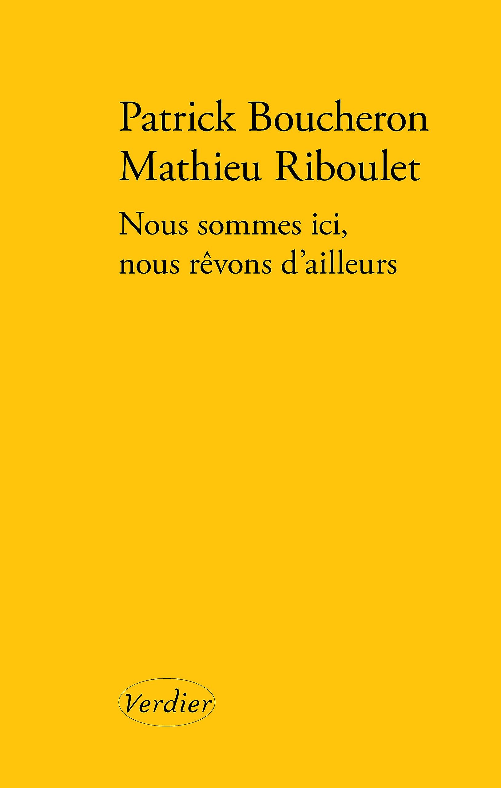 Nous sommes ici, nous rêvons d'ailleurs book