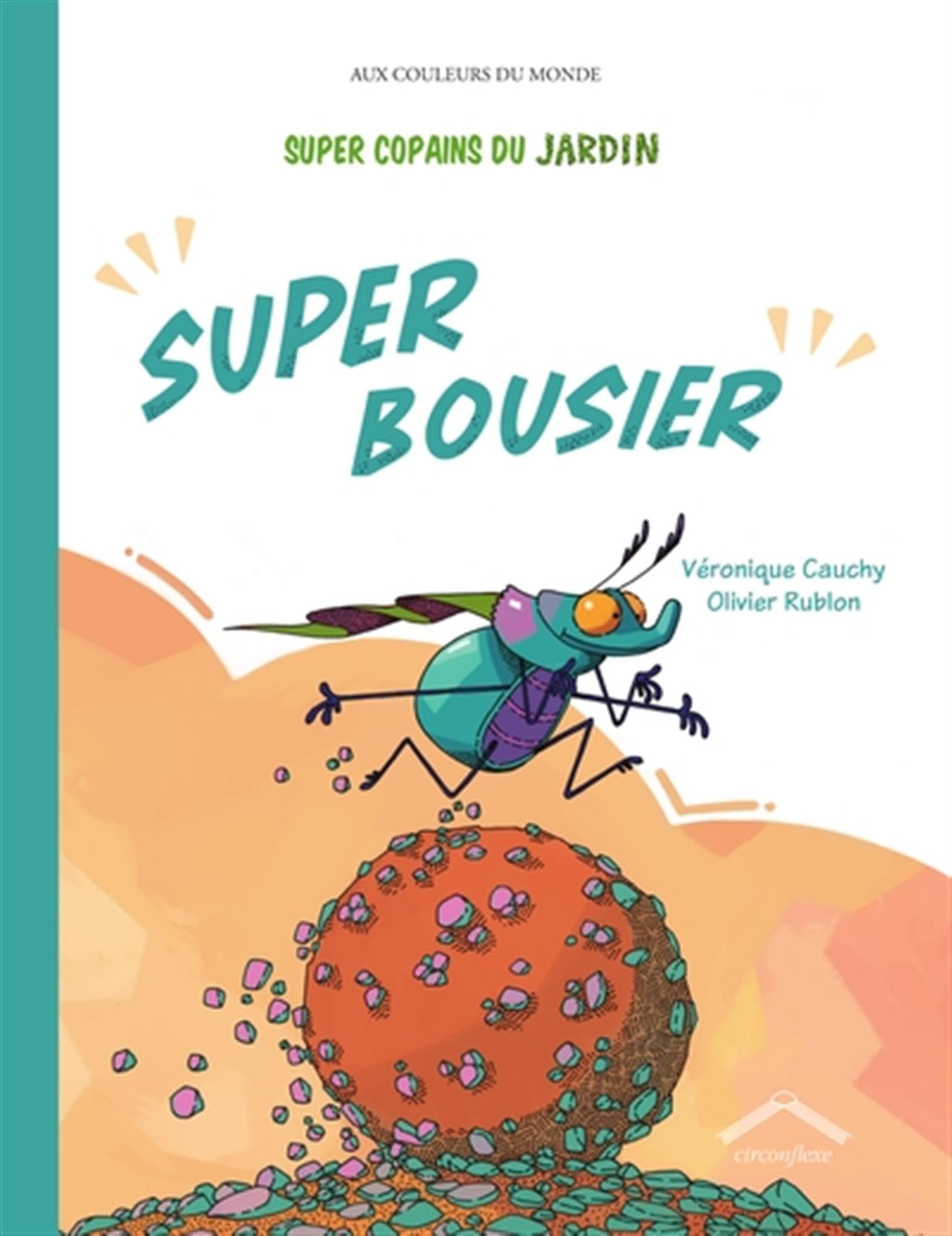 Super Copains du jardin : Super Bousier book