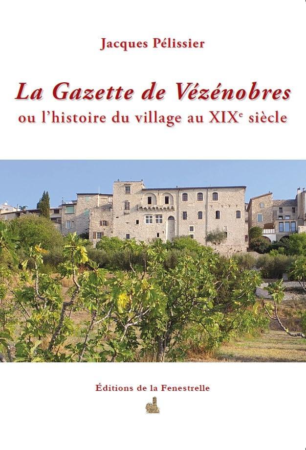 Livres La Gazette de Vézénobres ou l'histoire du village au XIXe siècle book