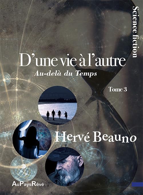 D'une vie à l'autre : Au-delà du Temps - Tome 3 book