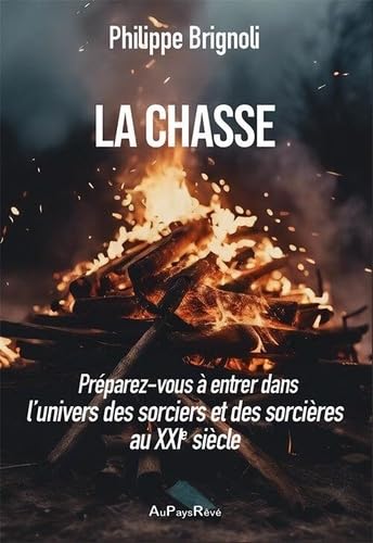 La chasse : Préparez-vous à entrer dans l'univers des sorciers et des sorcières au XXIe siècle ! Contemporary literature
