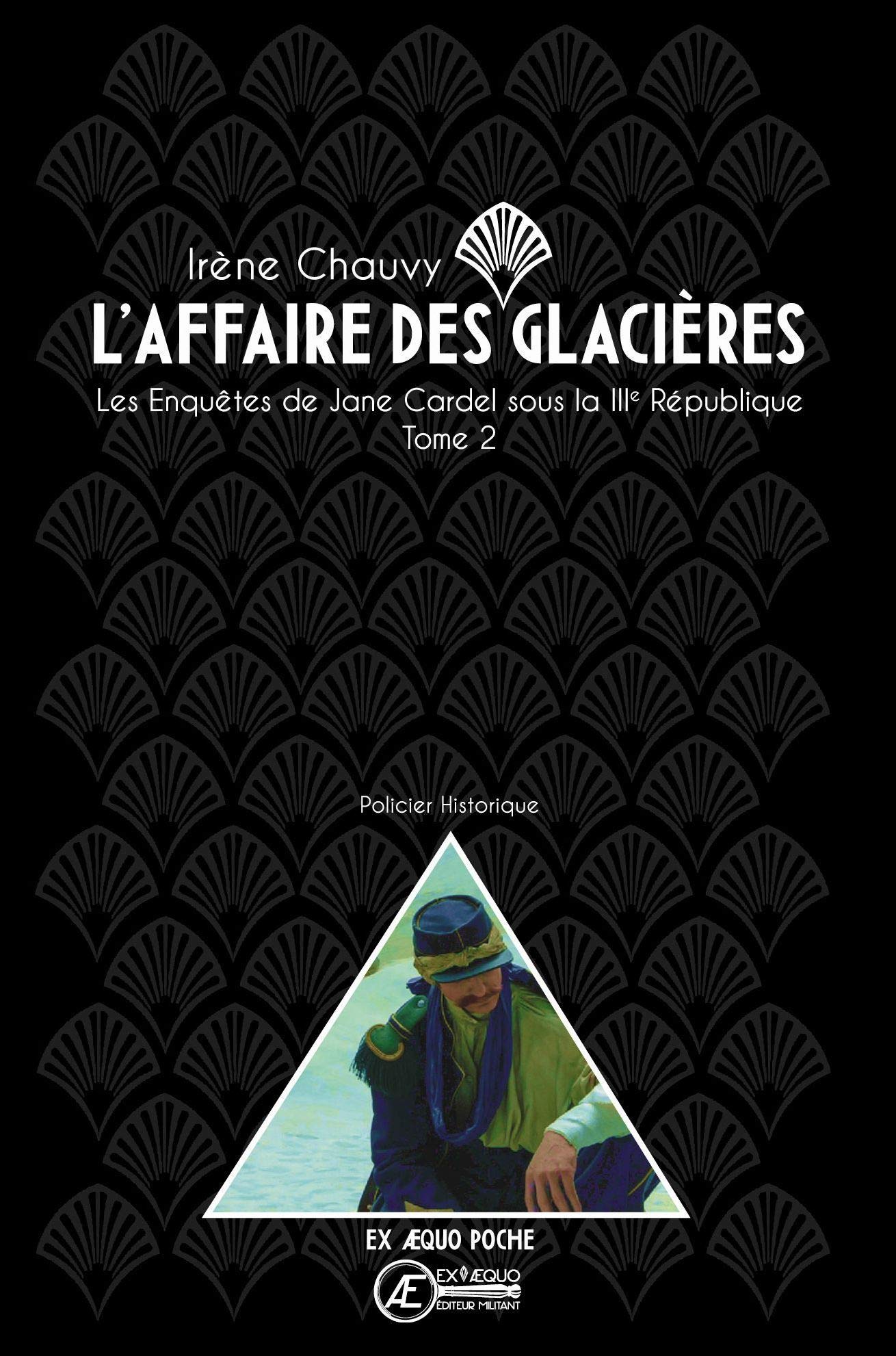 Les enquêtes de Jane Cardel sous la IIIe République, Tome 2 : L'affaire des glacières book