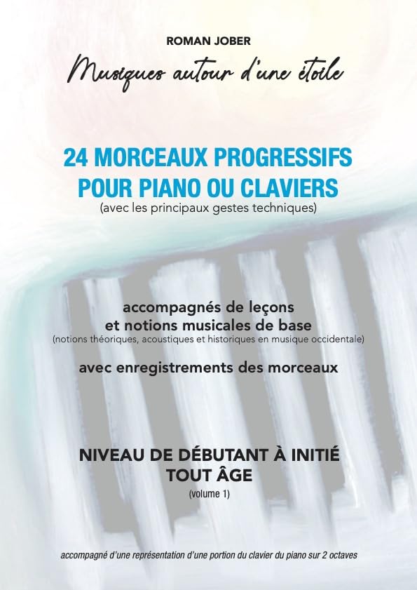 MUSIQUES AUTOUR D'UNE ÉTOILE (24 MORCEAUX PROGRESSIFS POUR PIANO OU CLAVIERS) book
