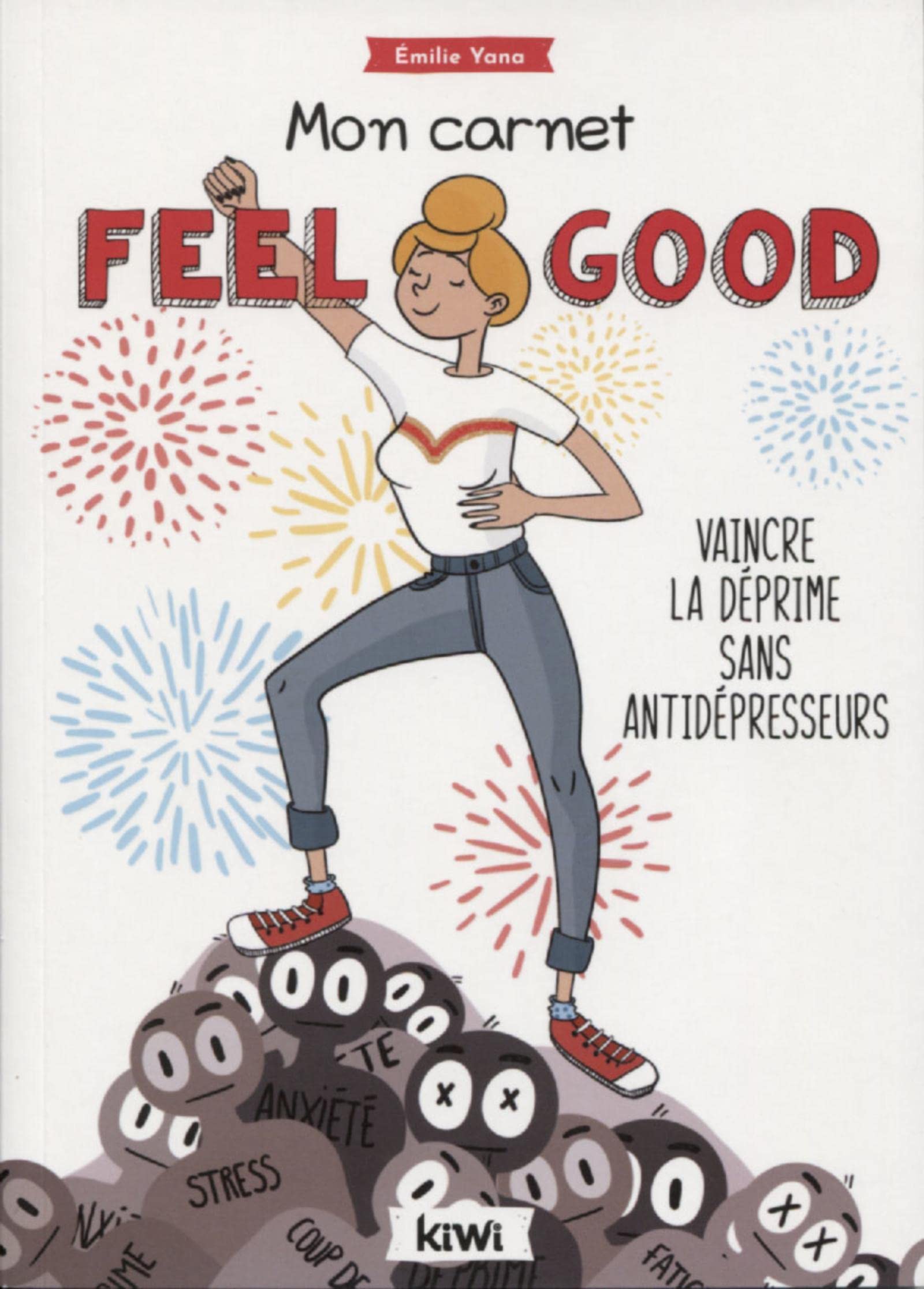 Mon carnet feel good. Vaincre la déprime sans antidépresseurs book