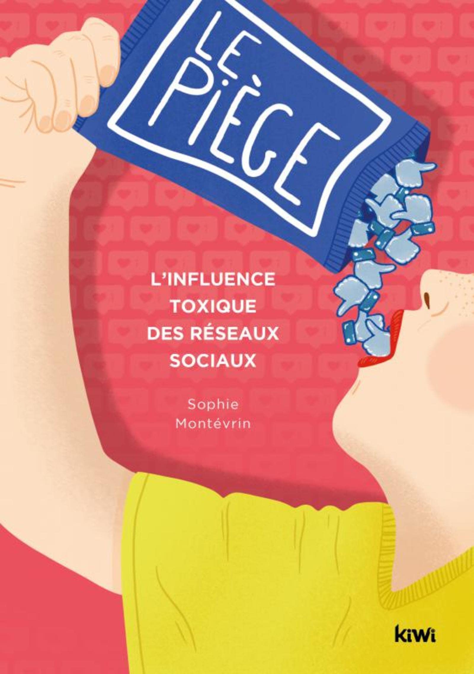 Le piège. L'influence toxique des réseaux sociaux Media & Communication