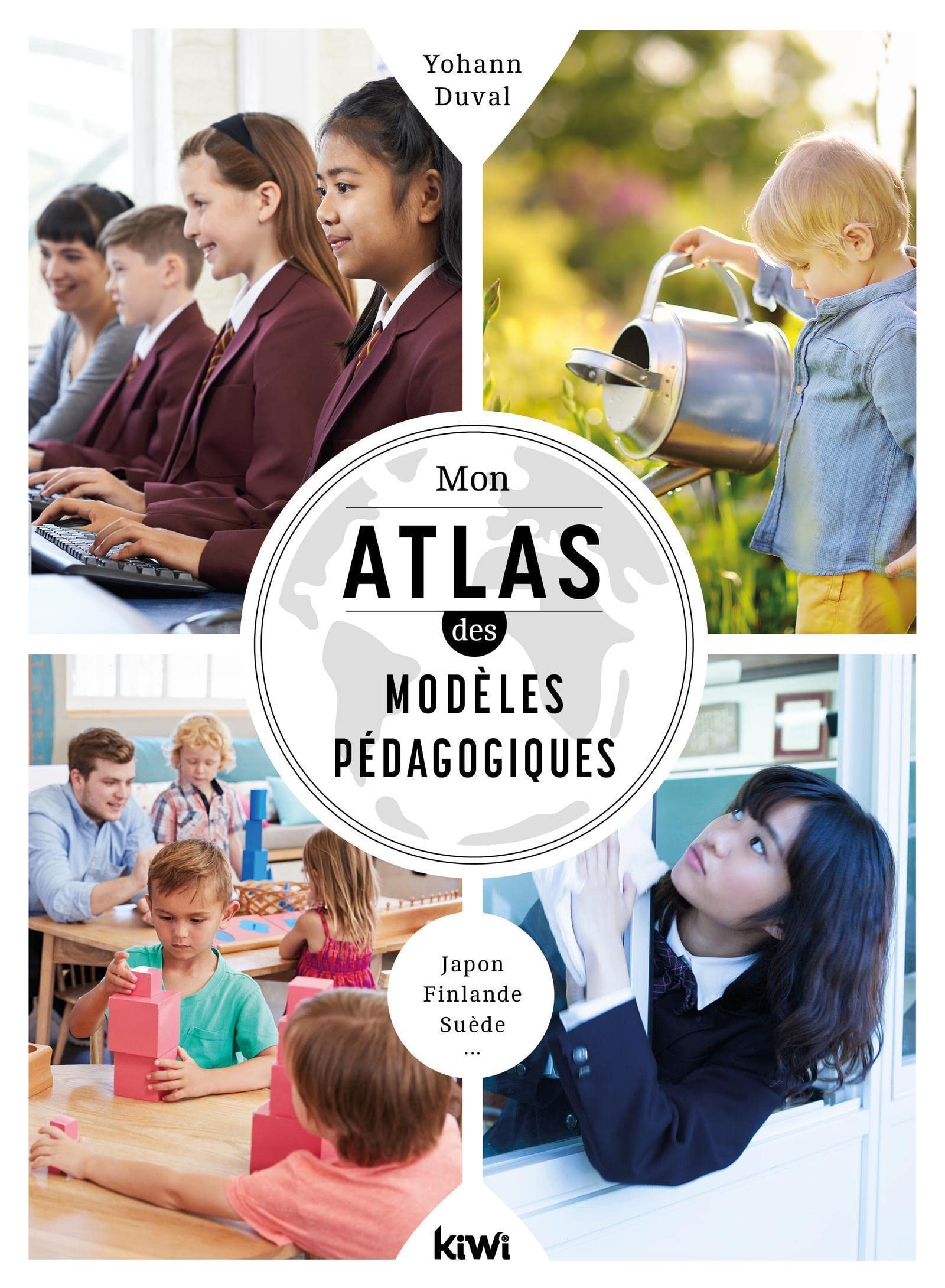 Mon atlas des modèles pédagogiques: Japon, Finlande, Suède Education & Training