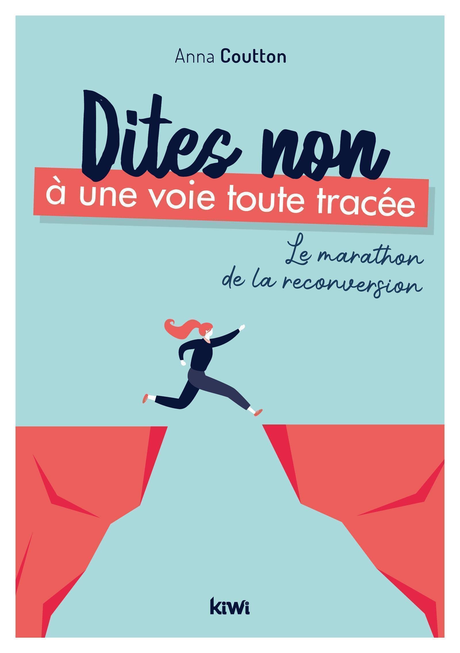 Dites non à une voie toute tracée : le marathon de la reconversion book