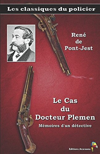Le Cas du Docteur Plemen - René de Pont-Jest: Les classiques du policier (6) Classics