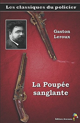 La Poupée sanglante - Gaston Leroux: Les classiques du policier (10) book