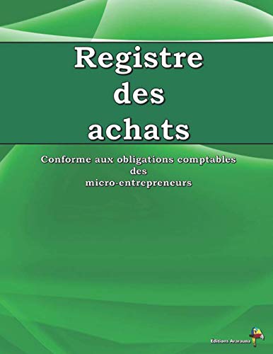 Registre des Achats: Conforme aux obligations comptables des micro-entrepreneurs book