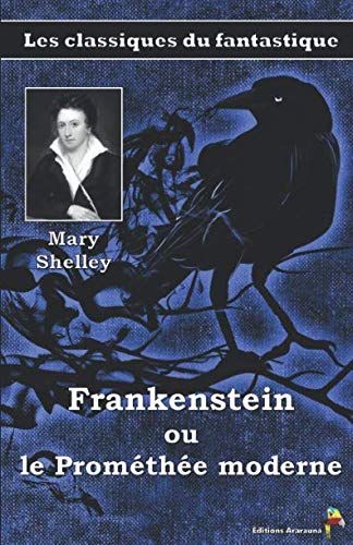 Frankenstein ou le Prométhée moderne - Mary Shelley: Les classiques du fantastique (5) book