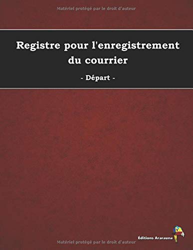 Registre pour l'enregistrement du courrier: - Départ - Business, Finance & Career