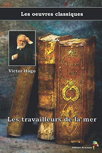Les travailleurs de la mer - Victor Hugo, Les oeuvres classiques: (7) book