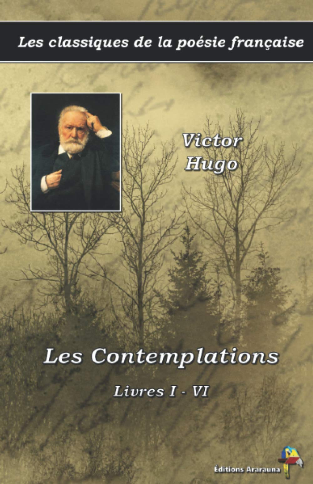 Les Contemplations - Victor Hugo - Livres I - VI - Les classiques de la poésie française: (3) book