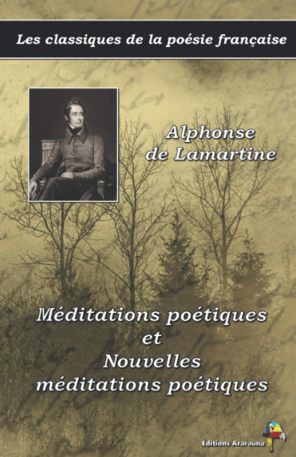Méditations poétiques et Nouvelles méditations poétiques - Alphonse de Lamartine - Les classiques de la poésie française: (6) Poetry