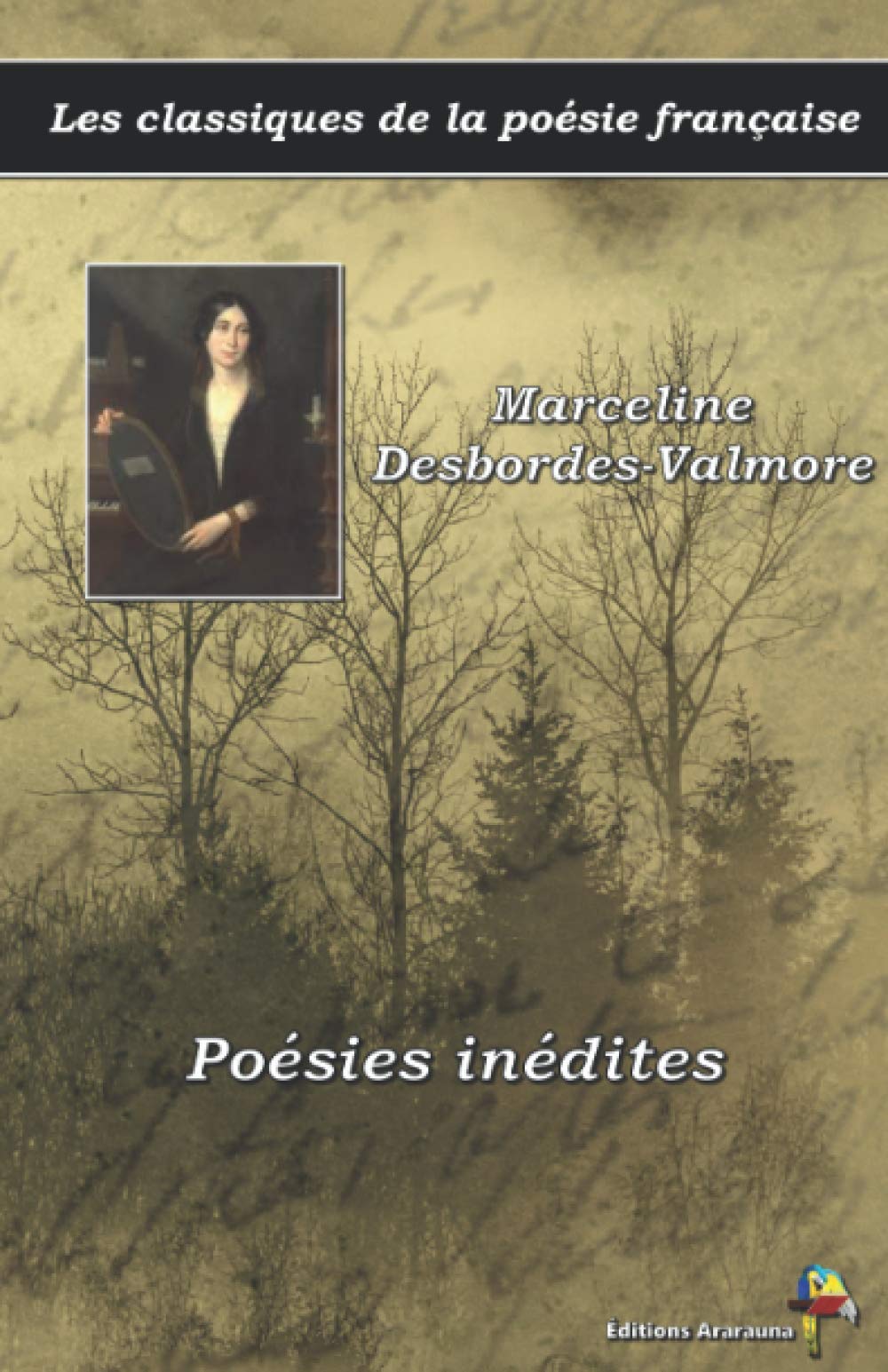 Poésies inédites - Marceline Desbordes-Valmore - Les classiques de la poésie française: (18) book