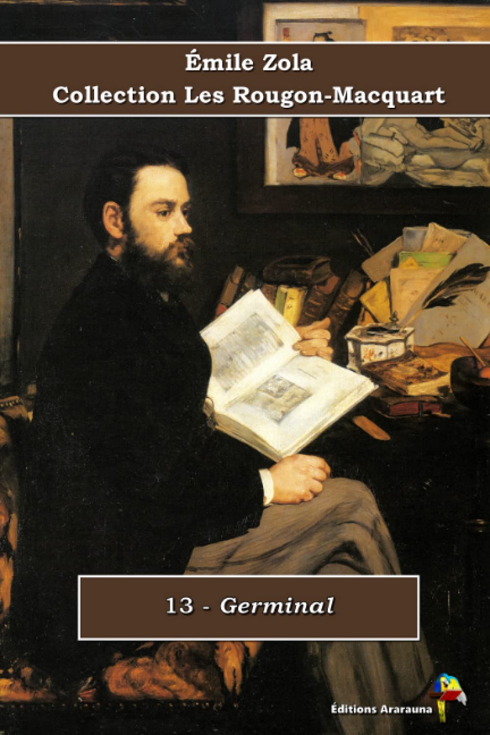 13 - Germinal - Émile Zola - Collection Les Rougon-Macquart: Texte intégral book