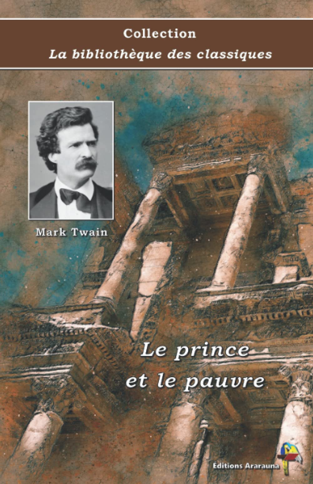 Le prince et le pauvre - Mark Twain - Collection La bibliothèque des classiques: Texte intégral book