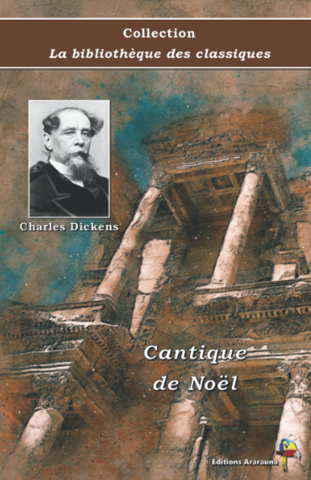 Cantique de Noël - Charles Dickens - Collection La bibliothèque des classiques: Texte intégral book