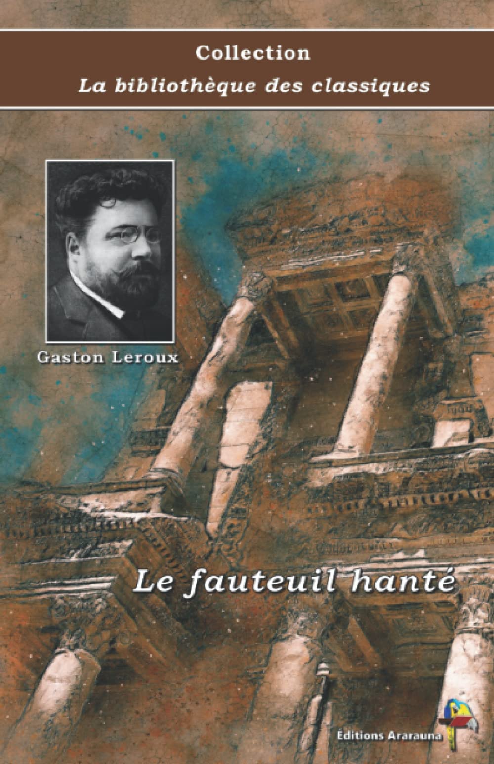 Le fauteuil hanté - Gaston Leroux - Collection La bibliothèque des classiques: Texte intégral book