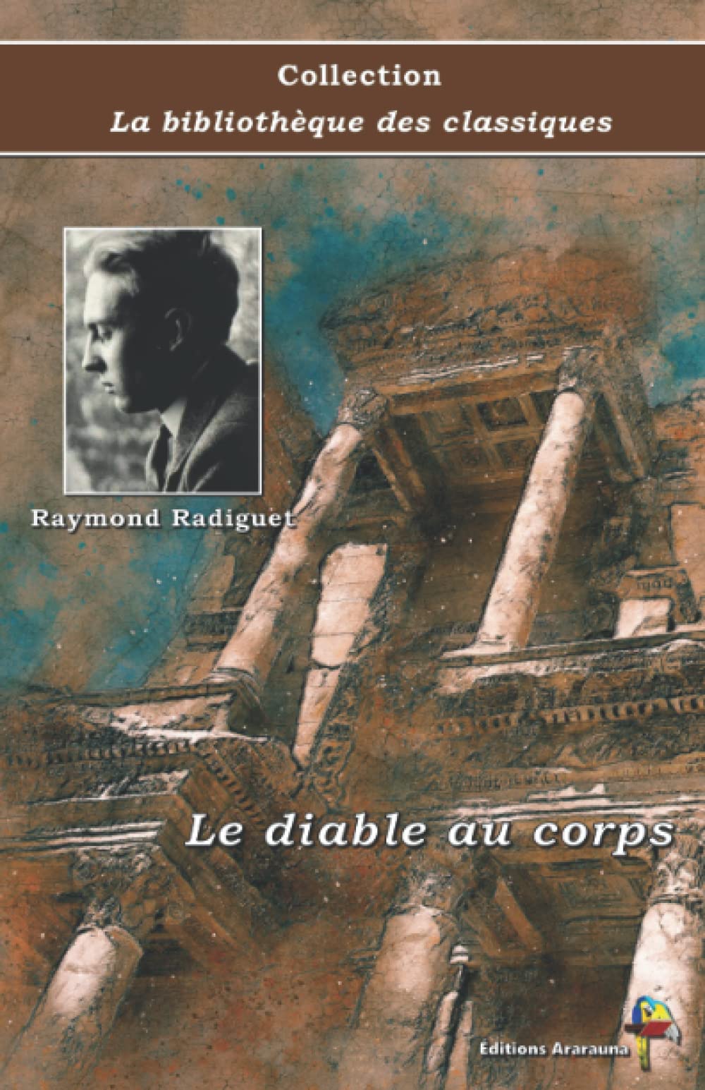 Le diable au corps - Raymond Radiguet - Collection La bibliothèque des classiques: Texte intégral book