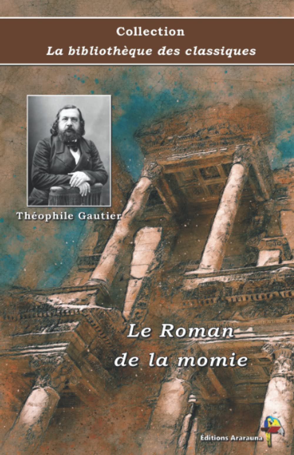 Le Roman de la momie - Théophile Gautier - Collection La bibliothèque des classiques: Texte intégral book