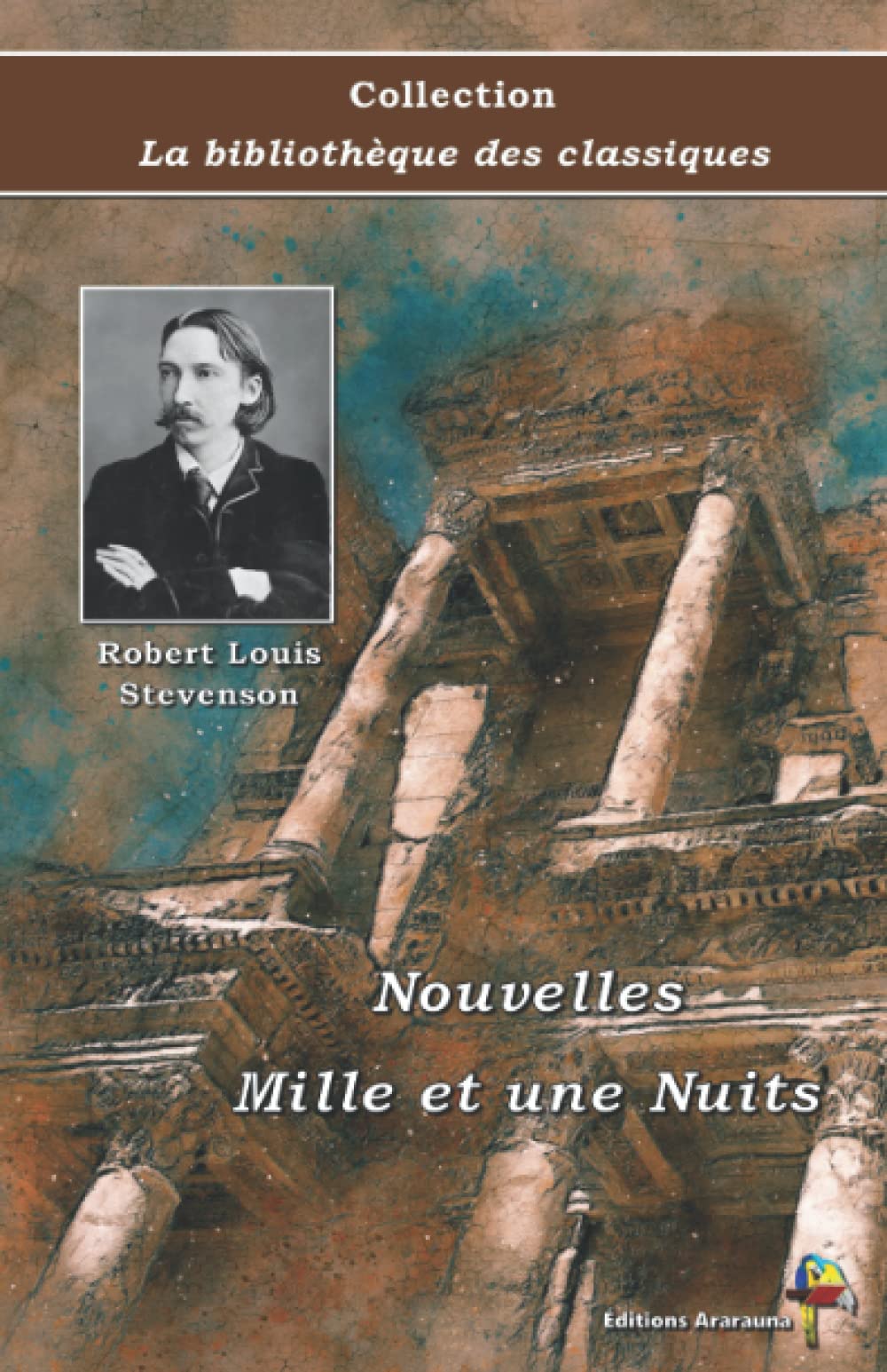 Nouvelles Mille et une Nuits - Robert Louis Stevenson - Collection La bibliothèque des classiques: Texte intégral book