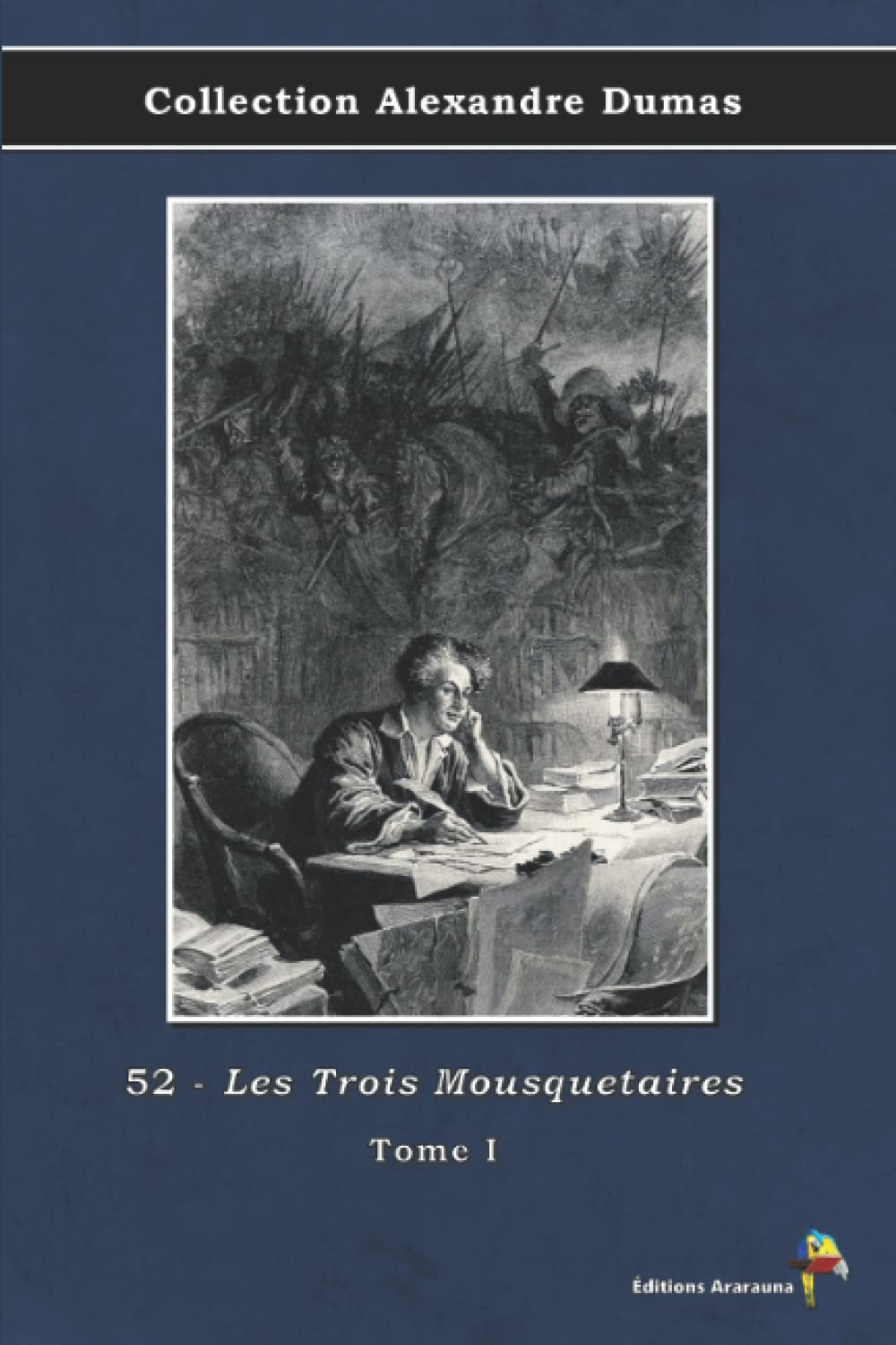 52 - Les Trois Mousquetaires - Tome I - Collection Alexandre Dumas: Texte intégral Classics