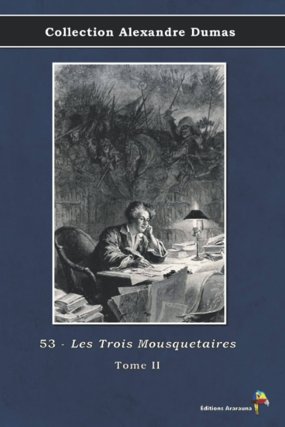 53 - Les Trois Mousquetaires - Tome II - Collection Alexandre Dumas: Texte intégral Classics