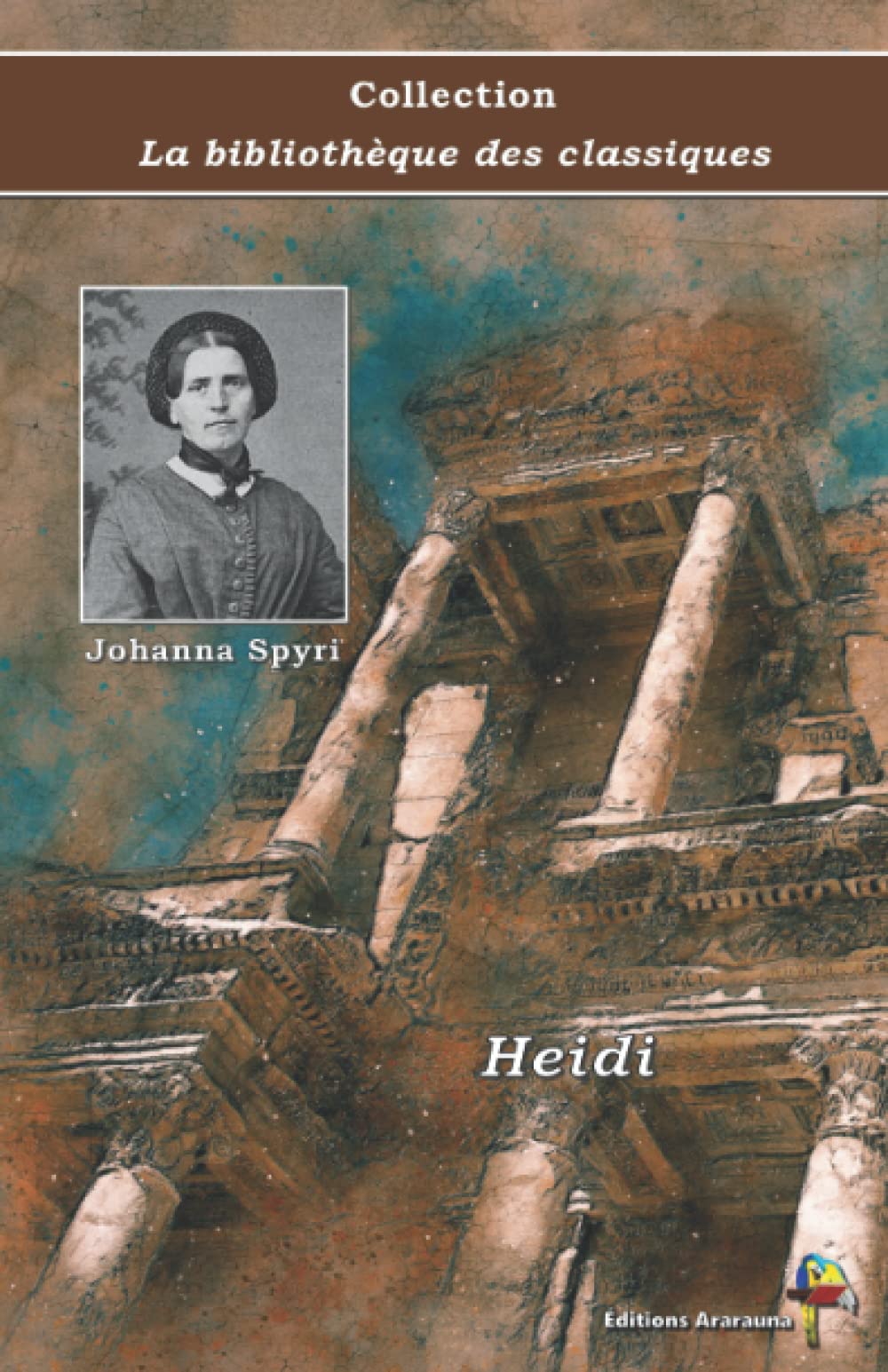 Heidi - Johanna Spyri - Collection La bibliothèque des classiques: Texte intégral book