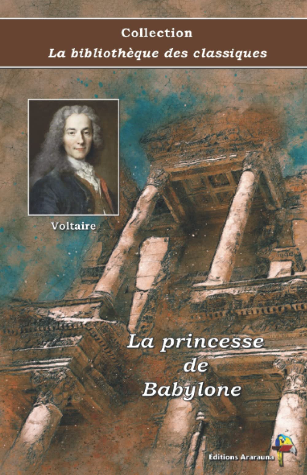 La princesse de Babylone - Voltaire - Collection La bibliothèque des classiques - Éditions Ararauna book