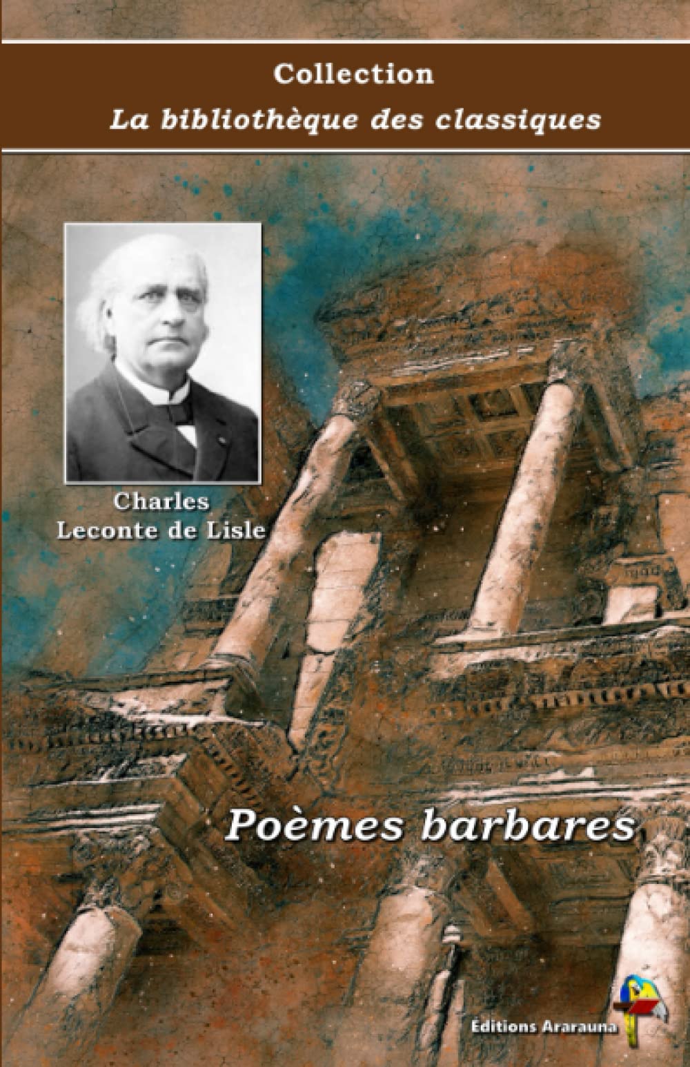 Poèmes barbares - Charles Leconte de Lisle - Collection La bibliothèque des classiques - Éditions Ararauna book