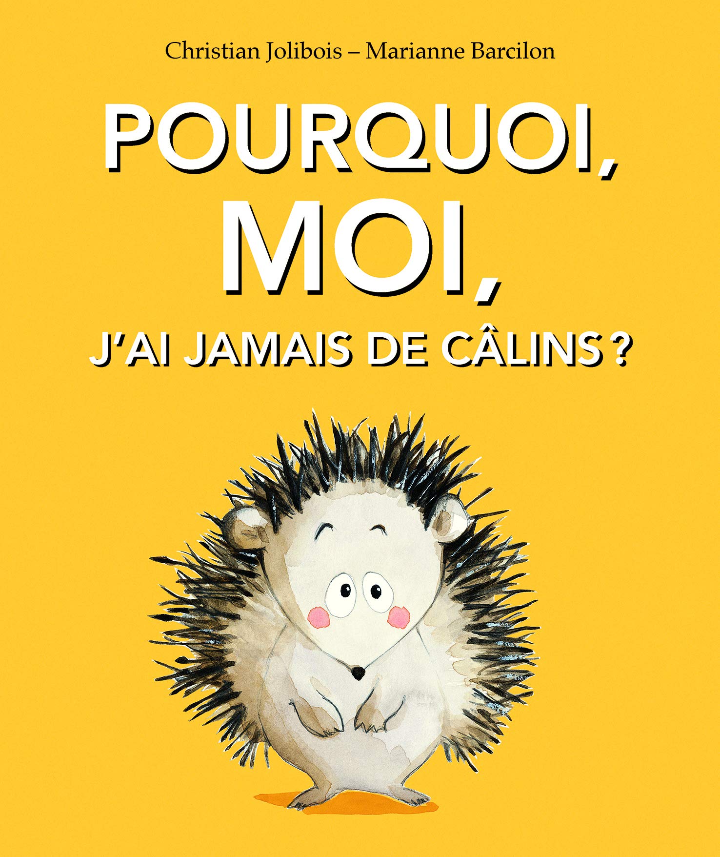 Pourquoi moi, j'ai jamais de câlins ? Non-fiction