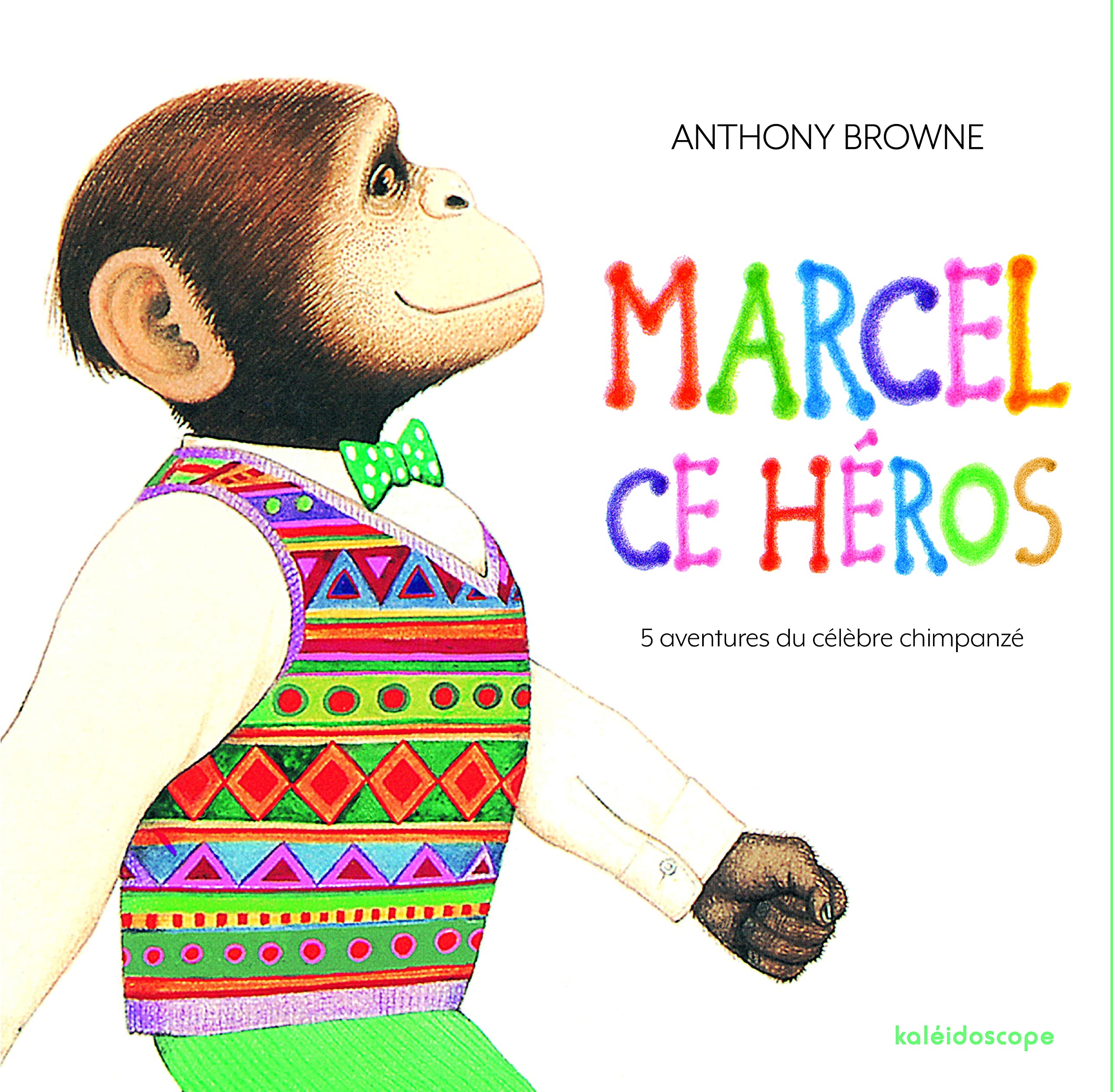Marcel ce héros (anthologie): 5 aventures du célèbre chimpanzé Children's books