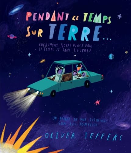 Pendant ce temps sur Terre: Cherchons notre place dans le temps et dans l'espace Children's books