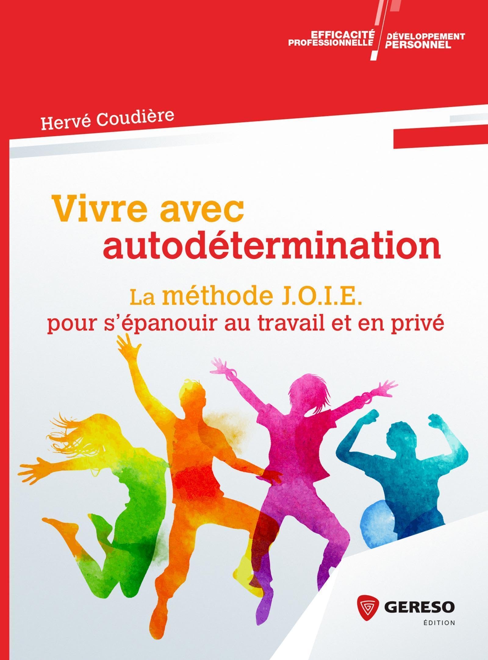 Vivre avec autodétermination. La méthode J.O.I.E. pour s'épanouir au travail et en privé book