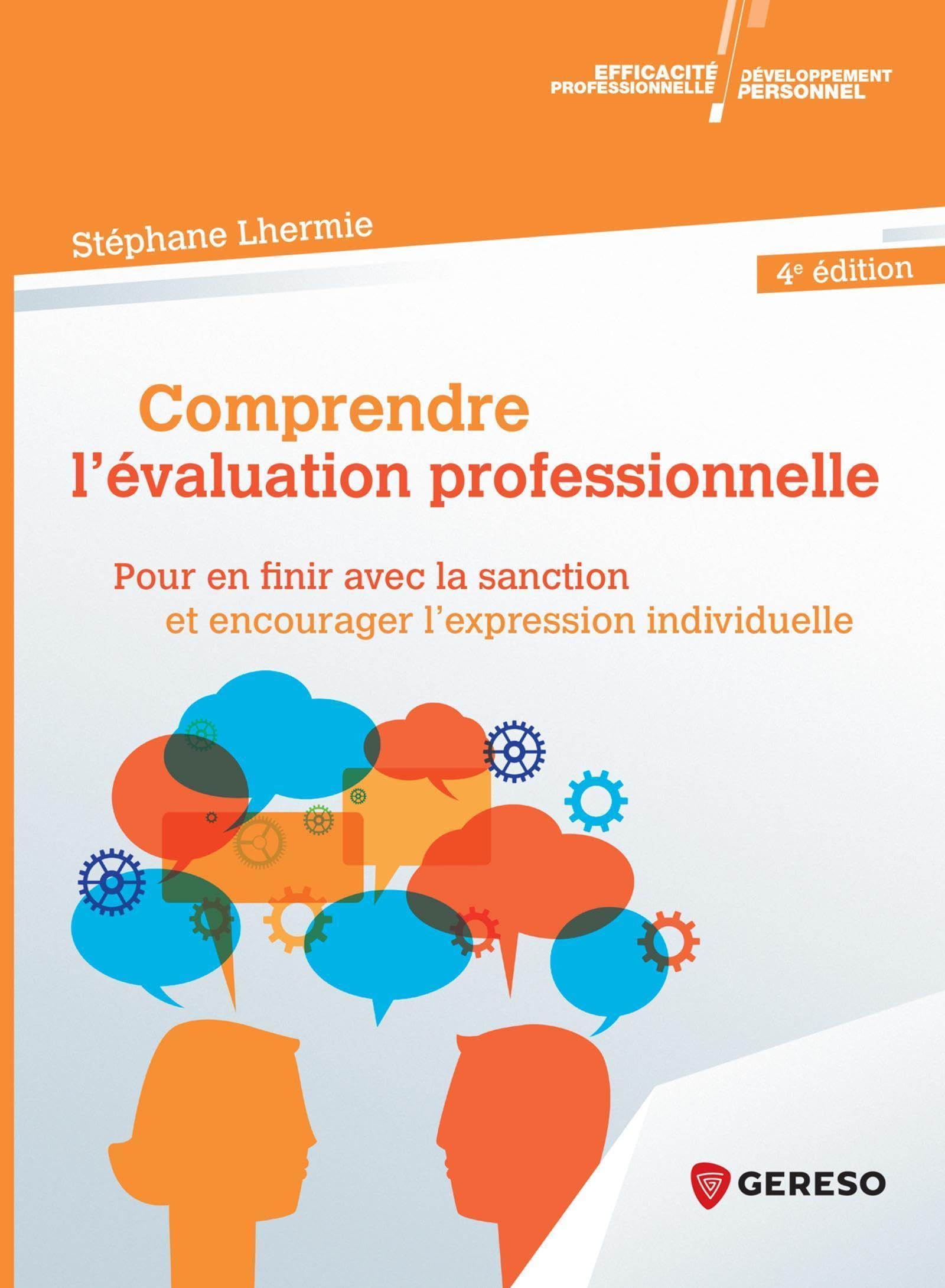 Comprendre l'évaluation professionnelle: Pour en finir avec la sanction et encourager l'expression individuelle book